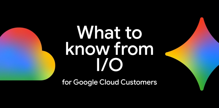 نوآوری‌های رویداد Google I/O در گوگل کلود (Google Cloud)
